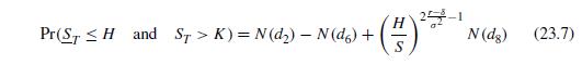 Verify that equation (23.7) satisfies the appropriate boundary conditions for Pr(ST≤ H and ST >K).

